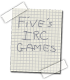 Five 's IRC Games